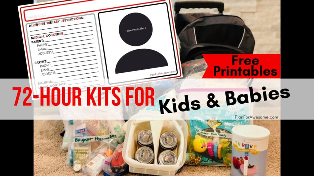72-Hour Kits for Kids & Babies - Detailed, comprehensive, printable list of things to pack in a 72-hour kit for kids and/or babies. Printable Emergency Information Card to fill out and stick in your child's bag in case you are separated - PlanForAwesome