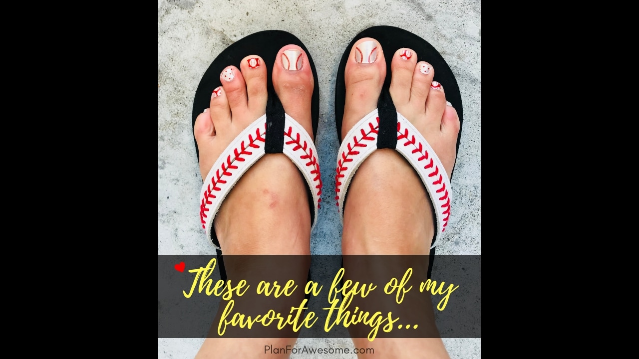 Baseball Flip Flops These Are a Few of My Favorite Things