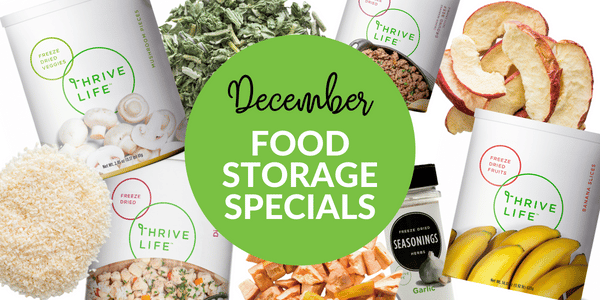 Monthly Specials - December 2022 Thrive Life Food Storage