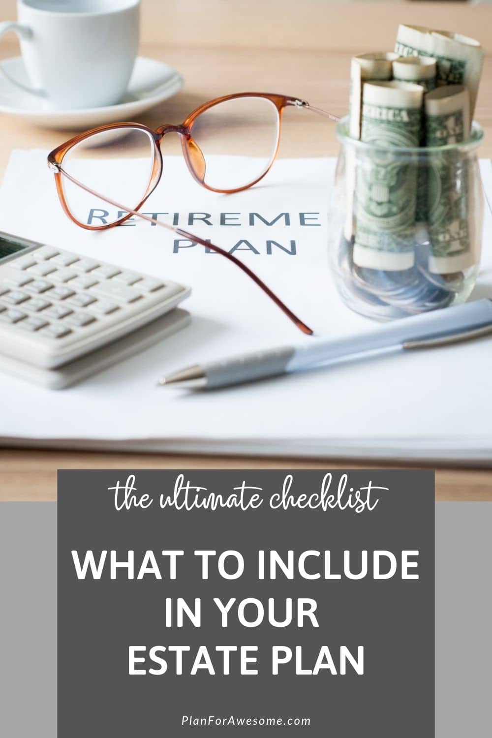 Why You Need The Ultimate Estate Planning Guide Checklist