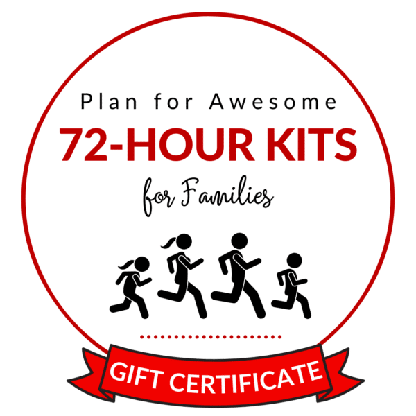 Plan for Awesome 72-Hour Kits for Families Video Course, Manual, and Supporting Printables GIFT CERTIFICATE
