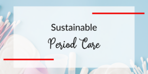 sustainable period care products spread out on a blue background.