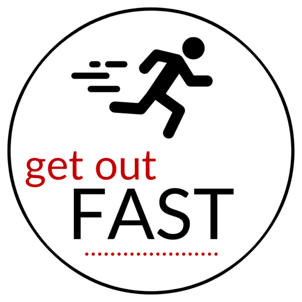 Workshop: GET OUT FAST!